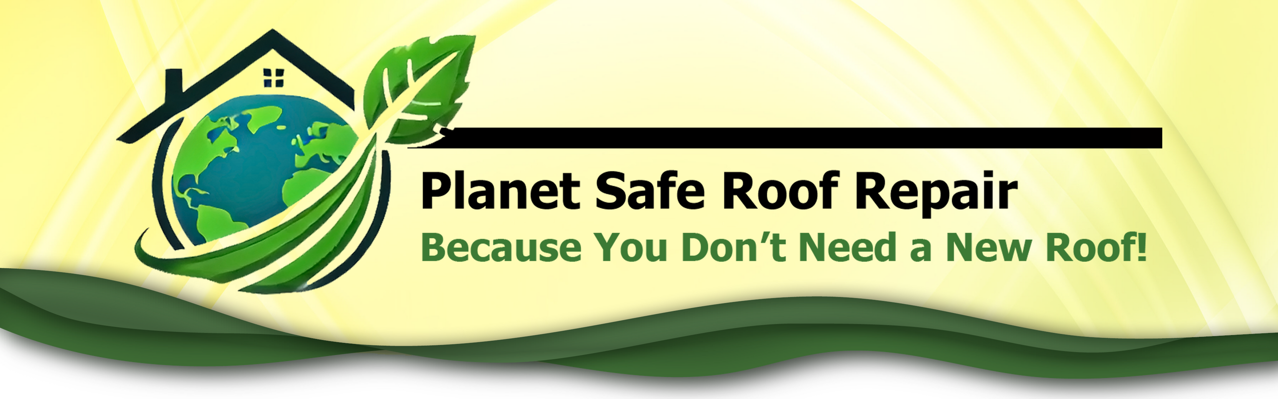 Planet Safe Roof Repair - Because you don't need a new roof!
